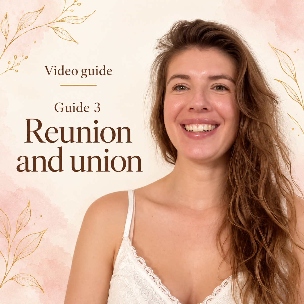 Guide 3 – Reunion and Union with Your Twin Flame
