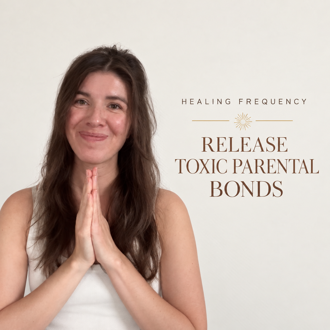 Release toxic parental bonds · Healing Frequency