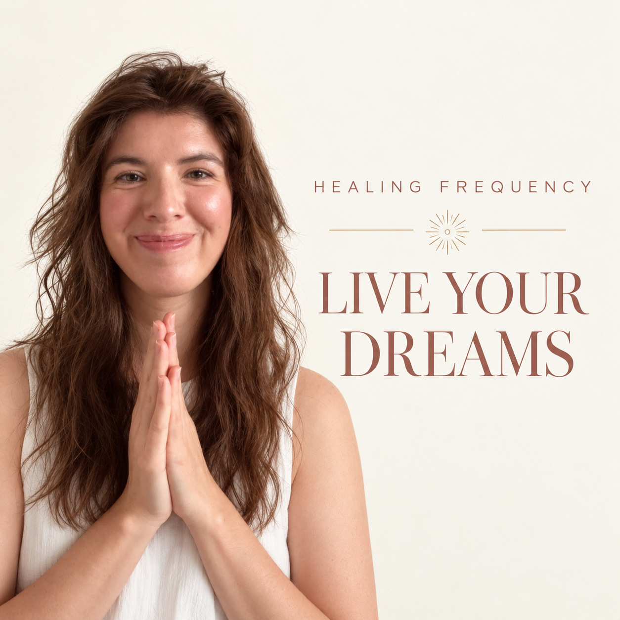 Live your dreams · healing frequency