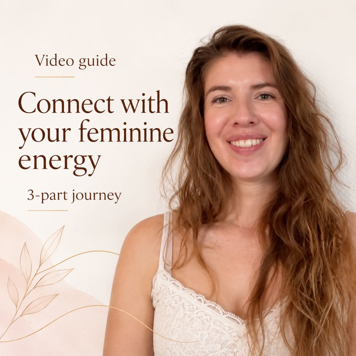 Video Guide: Connect with Your Feminine Energy